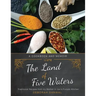 The Land of Five Waters: Traditional Recipes from My Mother-In-Law's Punjabi Kitchen
