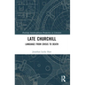 Late Churchill: Language from Crisis to Death