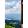 Daily Reflections on Addiction, Yoga, and Getting Well
