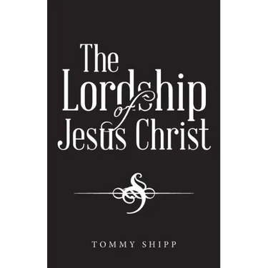 The Lordship of Jesus Christ