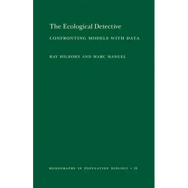 The Ecological Detective: Confronting Models with Data