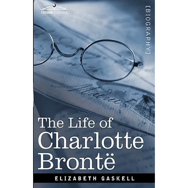 The Life of Charlotte Bronte