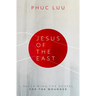 Jesus of the East: Reclaiming the Gospel for the Wounded