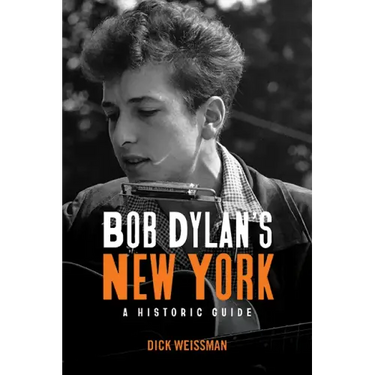 Bob Dylan's New York: A Historic Guide