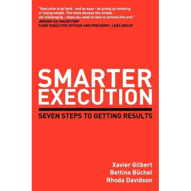 Smarter Execution: Seven Steps to Getting Results