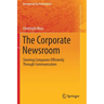 The Corporate Newsroom: Steering Companies Efficiently Through Communication