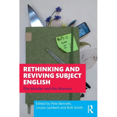 Rethinking and Reviving Subject English: The Murder and the Murmur