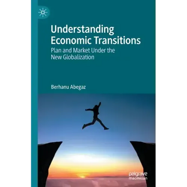 Understanding Economic Transitions: Plan and Market Under the New Globalization