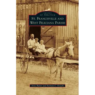 St. Francisville and West Feliciana Parish