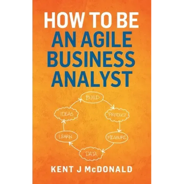 How To Be An Agile Business Analyst