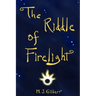 The Riddle of Firelight: A Most Curious Winter's Tale