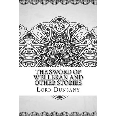 The Sword of Welleran and Other Stories