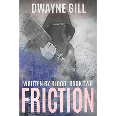 Friction: Written By Blood: Book Two