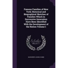 Famous Families of New York; Historical and Biographical Sketches of Families Which in Successive Generation Have Been Identified With the Development