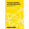 Human Remains and Identification: Mass Violence, Genocide, and the 'Forensic Turn'