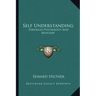 Self Understanding: Through Psychology and Religion