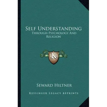Self Understanding: Through Psychology and Religion
