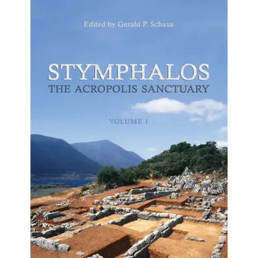 Stymphalos, Volume One: The Acropolis Sanctuary