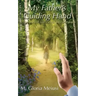 My Father's Guiding Hand: A True Story of God's Grace and Faithfulness