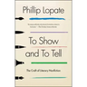 To Show and to Tell: The Craft of Literary Nonfiction