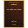 Sign Language of the Mysteries