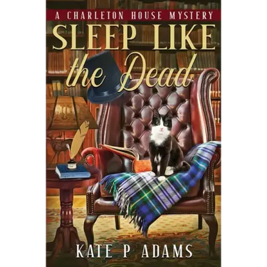 Sleep Like the Dead (A Charleton House Mystery Book 3)