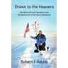 Drawn to the Heavens: My Story of Love, Devotion, and Perseverance in the Face of Adversity