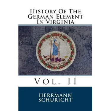 History Of The German Element In Virginia: Vol. II