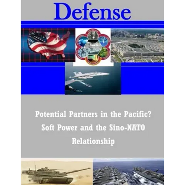Potential Partners in the Pacific? Soft Power and the Sino-NATO Relationship
