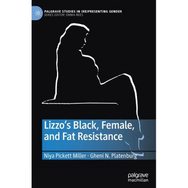 Lizzo's Black, Female, and Fat Resistance