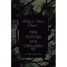 The Future Eve (Fantasy and Horror Classics)