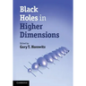 Black Holes in Higher Dimensions