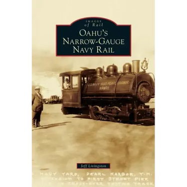 Oahu's Narrow-Gauge Navy Rail