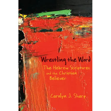 Wrestling the Word