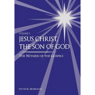 Jesus Christ, the Son of God, the Witness of the Gospels