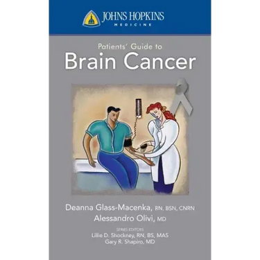 Johns Hopkins Patients' Guide to Brain Cancer