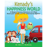 Kenady's Happiness World: A Magical Fantasy Adventure of A Real Seven-year-old Girl and Her Veterinarian Mother