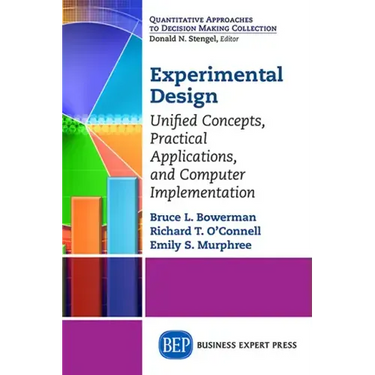 Experimental Design: Unified Concepts, Practical Applications, and Computer Implementation