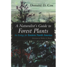 A Naturalist's Guide to Forest Plants: An Ecology for Eastern North America