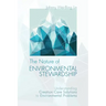 The Nature of Environmental Stewardship: Understanding Creation Care Solutions to Environmental Problems