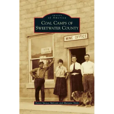 Coal Camps of Sweetwater County