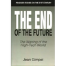 The End of the Future: The Waning of the High-Tech World