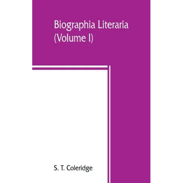 Biographia literaria (Volume I)