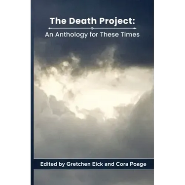 The Death Project: An Anthology for These Times