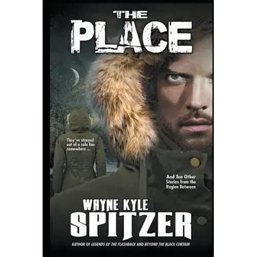 The Place and Ten Other Stories from the Region Between