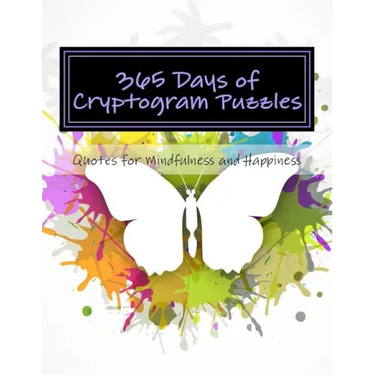 365 Days of Cryptogram Puzzles: Quotes for Mindfulness and Happiness