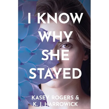 I Know Why She Stayed