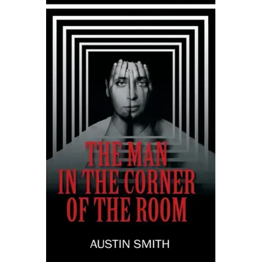 The Man in the Corner of the Room