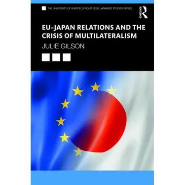 Eu-Japan Relations and the Crisis of Multilateralism