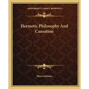 Hermetic Philosophy and Causation